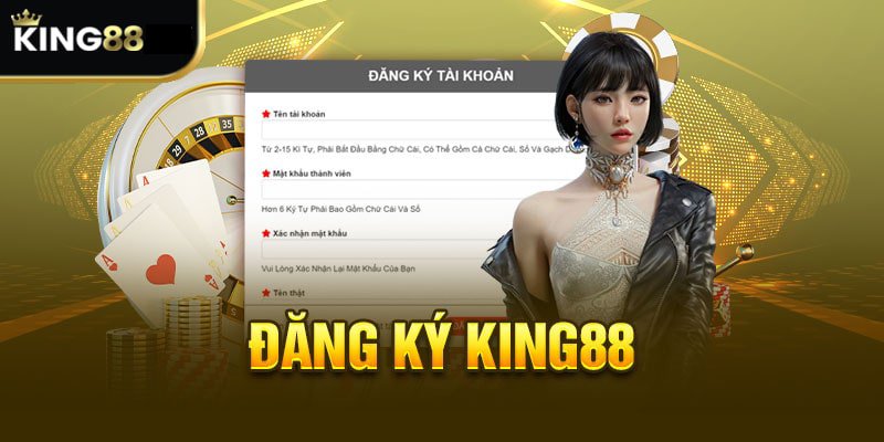 Hướng dẫn đăng ký King88 nhanh chóng, dễ dàng